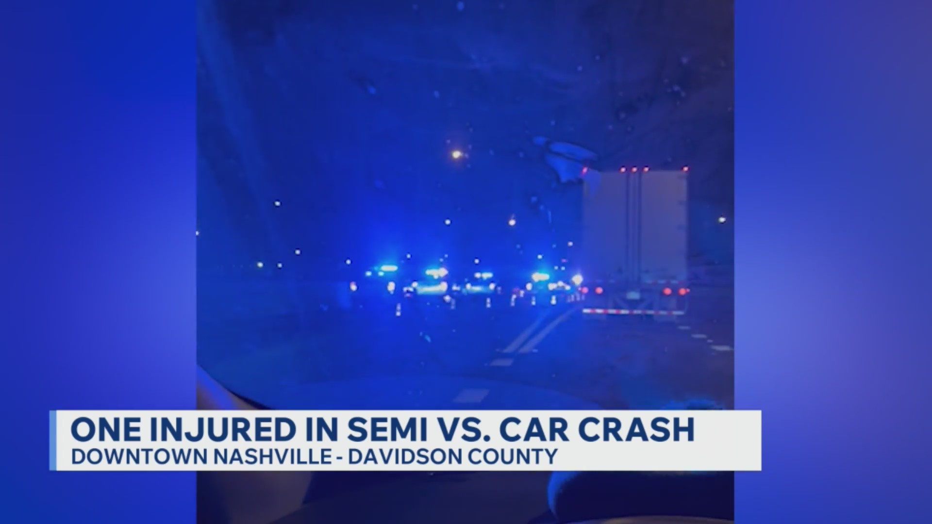 1 injured in crash involving semi in downtown Nashville – WKRN News 2