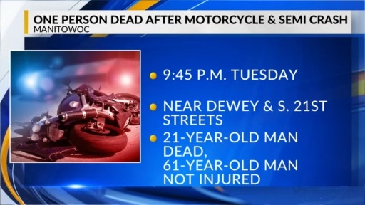 Manitowoc man killed in crash between motorcycle and semi-truck – WFRV ...