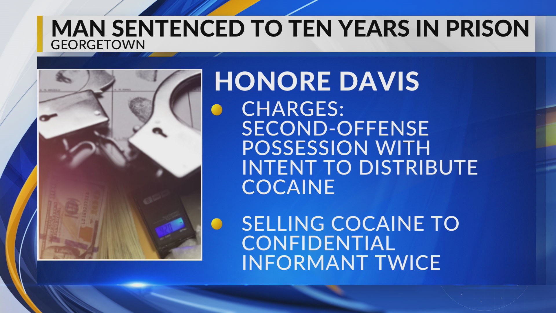 Georgetown man gets 10 year sentence after selling cocaine to ...
