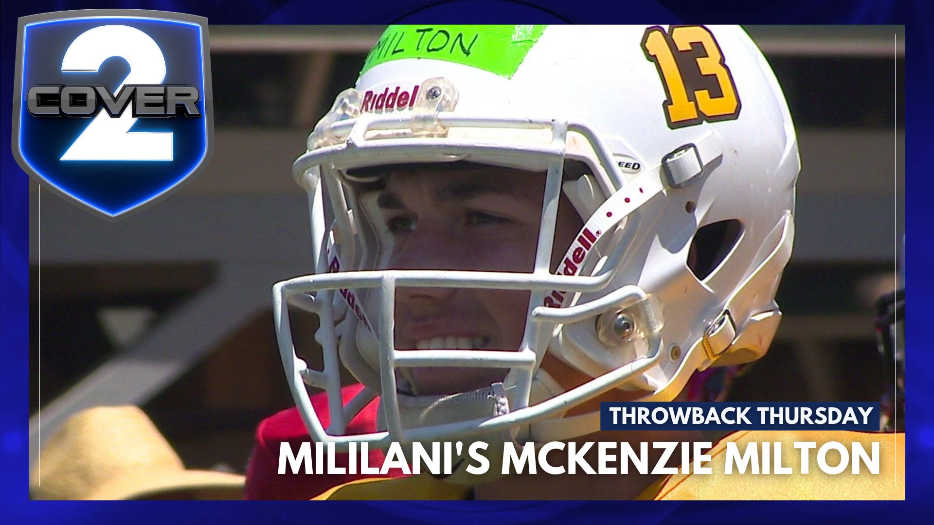 Timmy Live Stream Throwback Thursday: Mililani’s McKenzie Milton – KHON2
