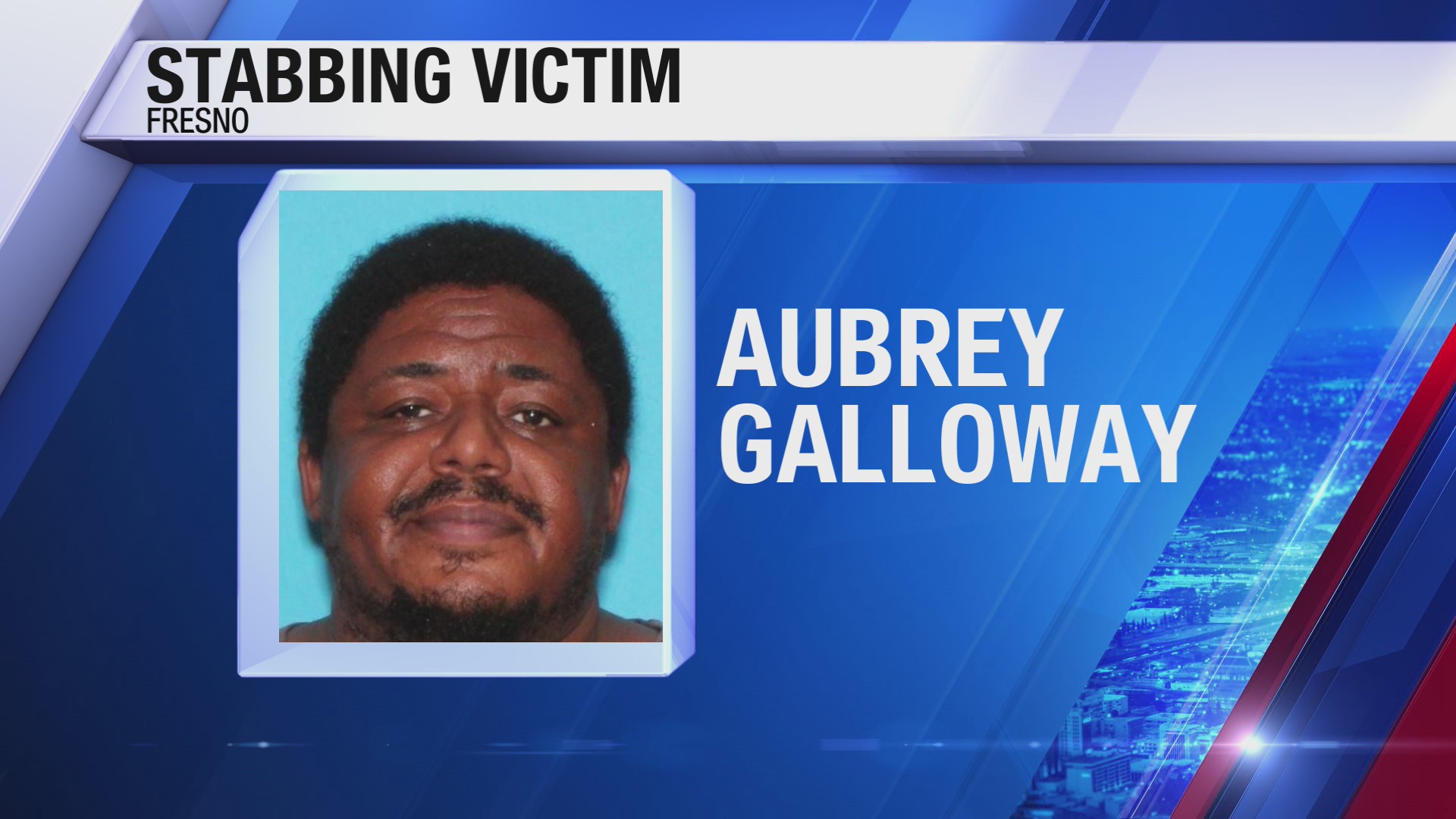 Man stabbed, killed by roommate in Fresno named – CBS47 and KSEE24 ...