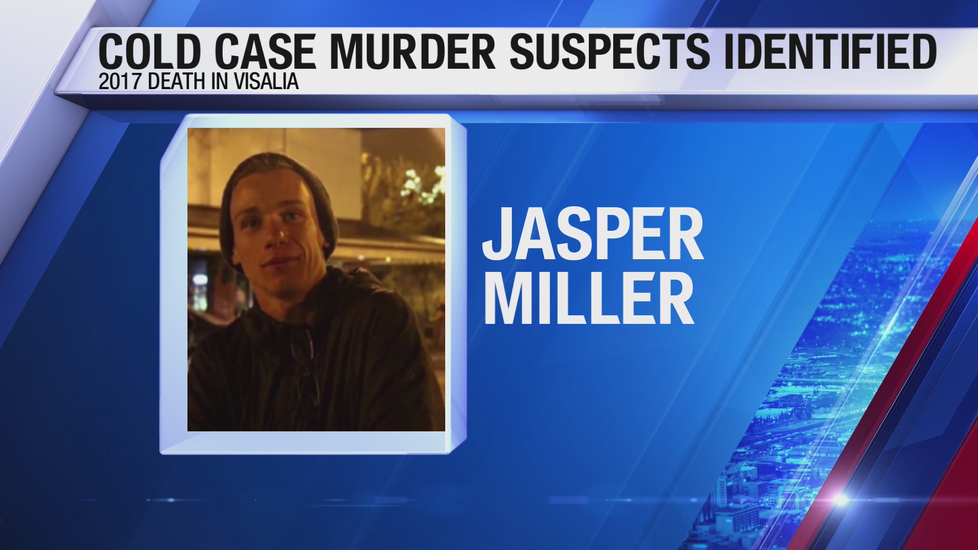 4 suspects charged in 2017 Visalia cold case – CBS47 and KSEE24 | News ...