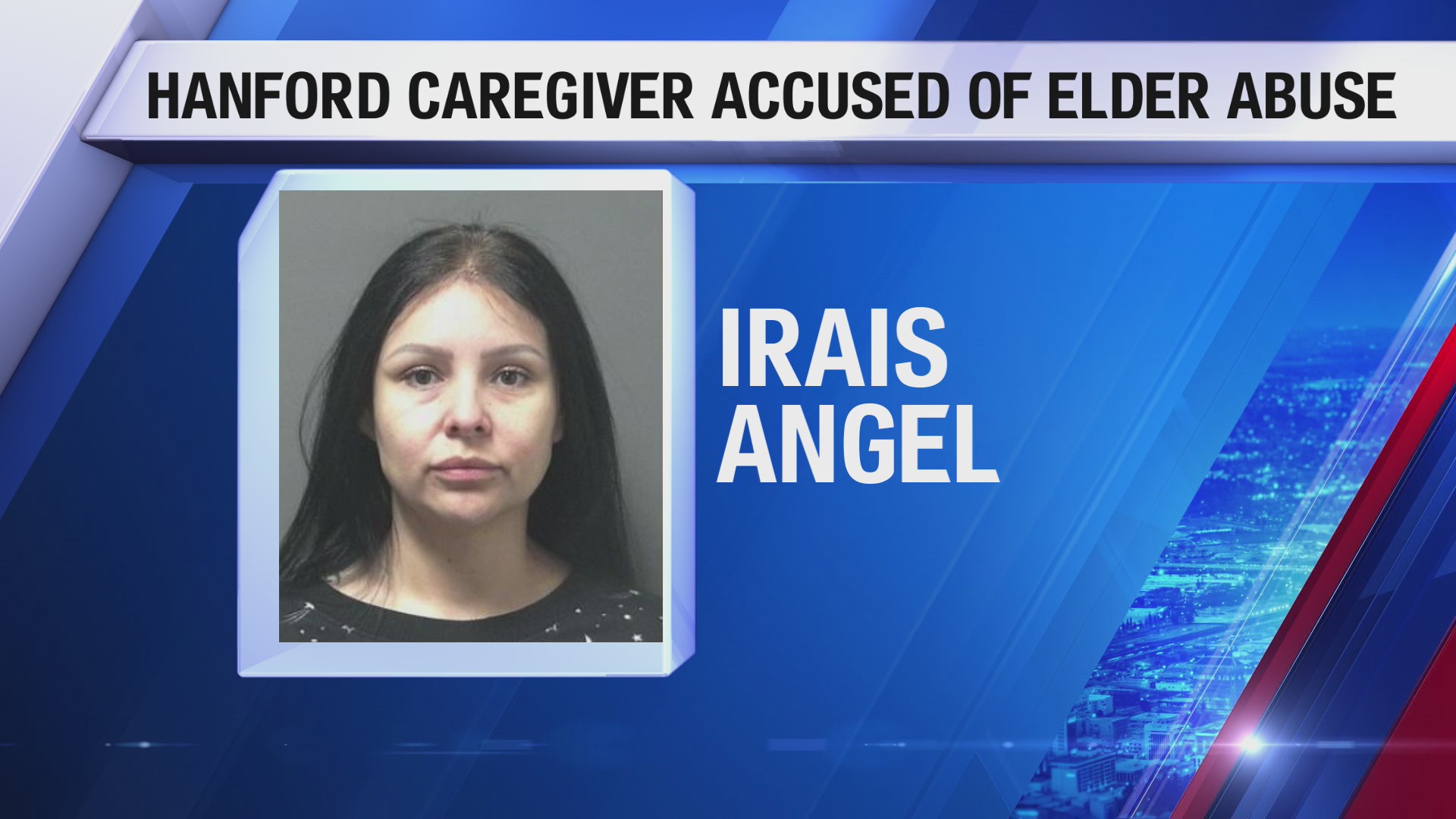 Hanford caregiver accused of elder abuse, police say – CBS47 and KSEE24 ...