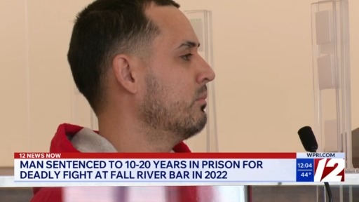 Man sentenced to prison for deadly fight at Fall River bar in 2022 ...