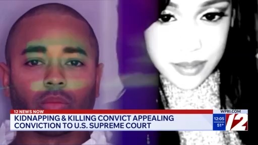 Providence man convicted of kidnapping, killing Boston woman appeals to ...