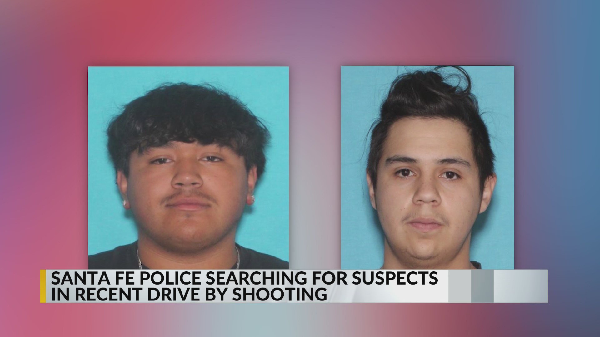 Santa Fe police identify two suspects in a recent drive-by shooting ...