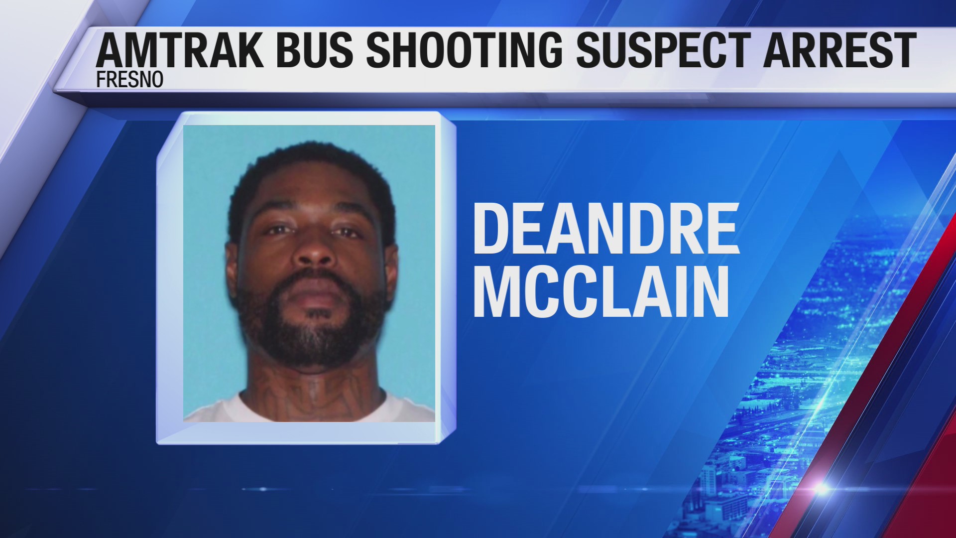 Fresno Amtrak shooting suspect arrested, police say – CBS47 and KSEE24 ...