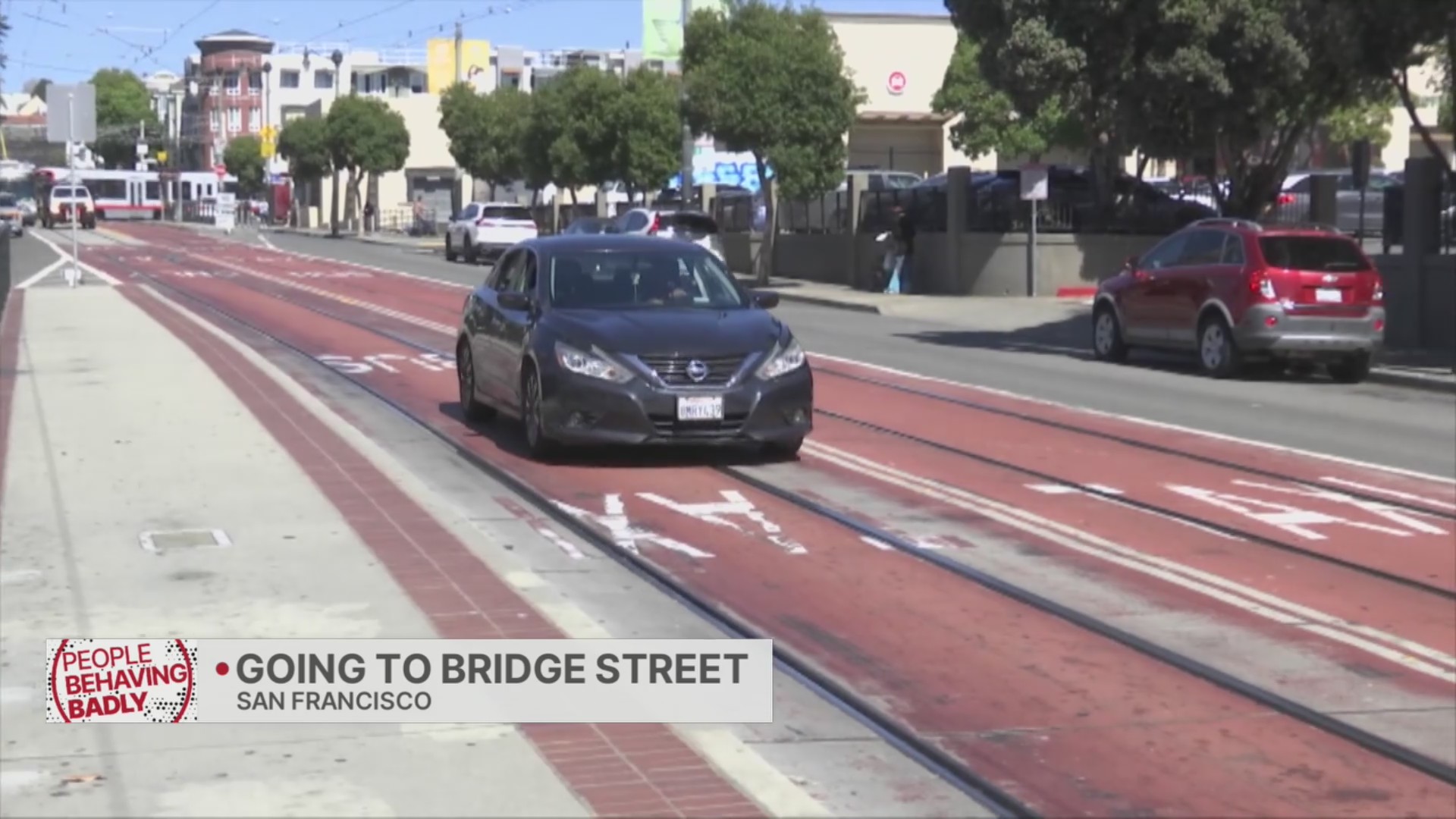 Lin Bridge People Behaving Badly: Going to Bridge Street – KRON4