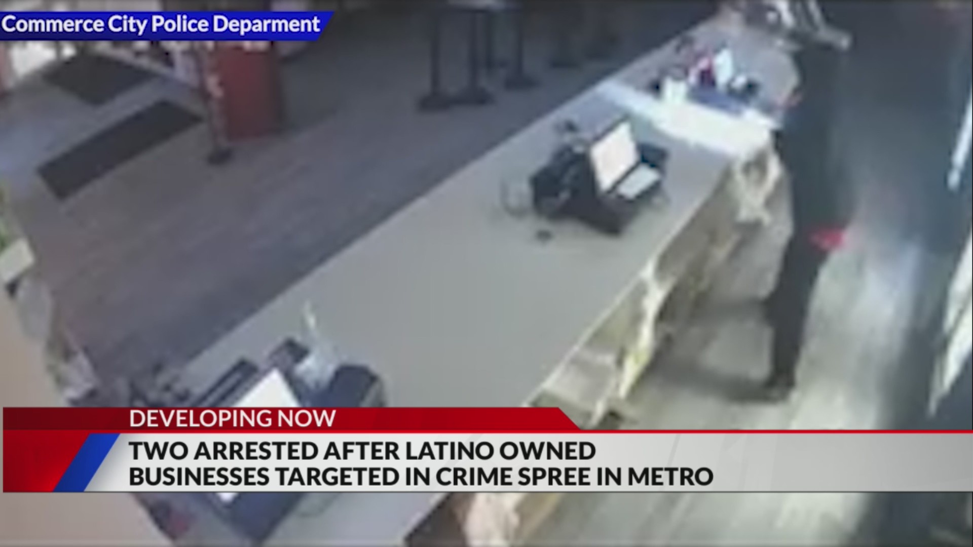 2 arrested after Latino owned businesses targeted in crime spree in ...