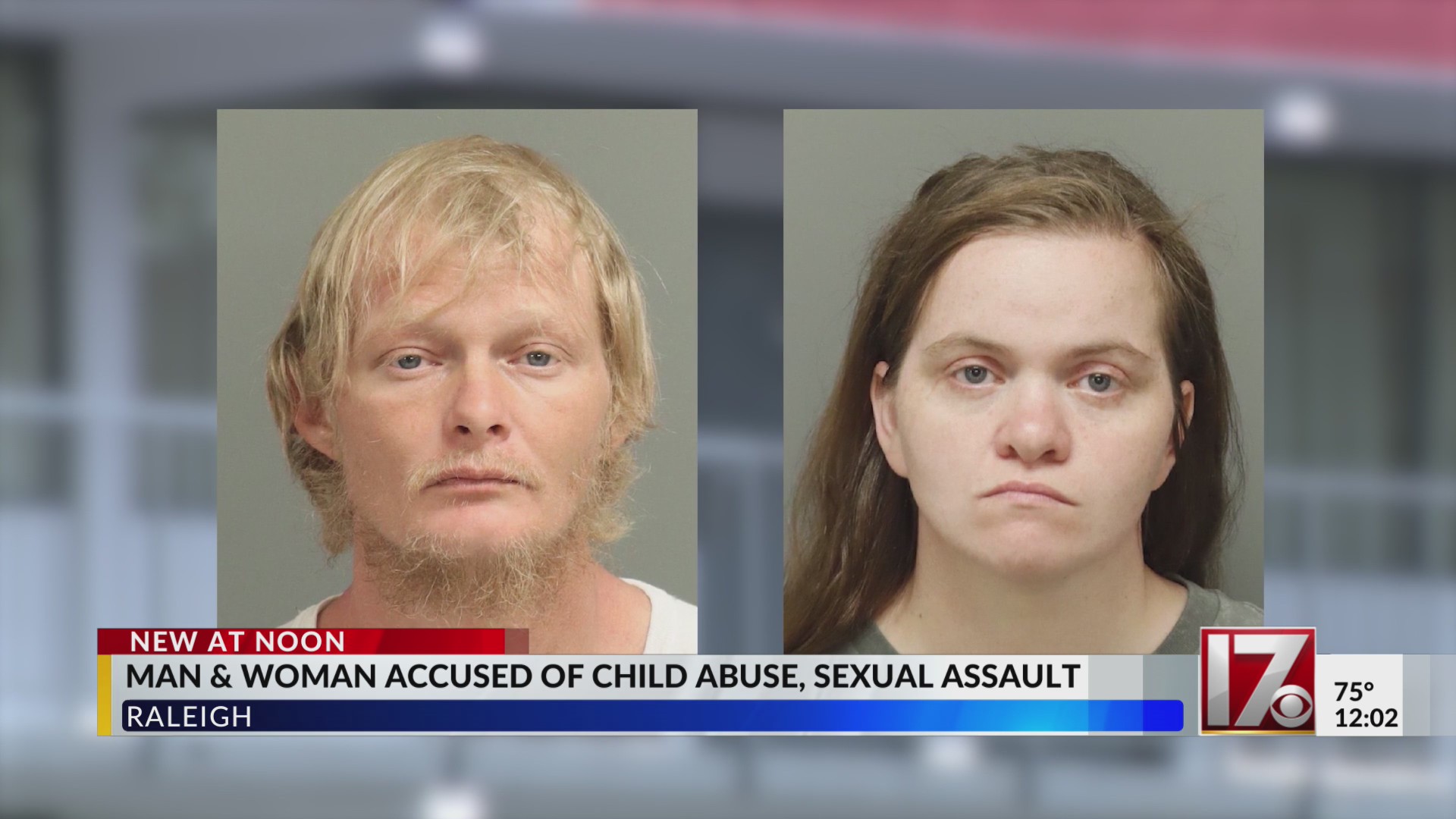 Man, woman accused of child abuse and sexual assault in Raleigh – CBS17.com