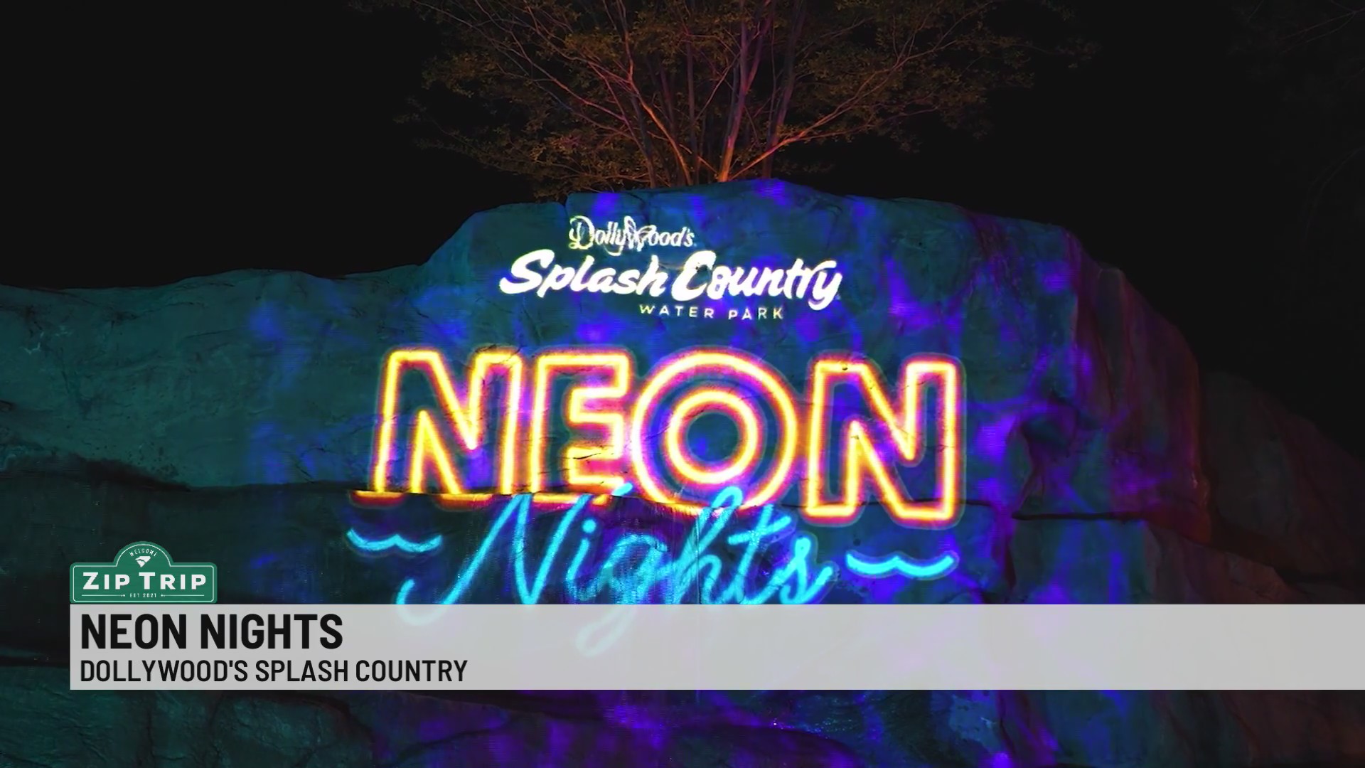 Zip Trip Great Smoky Mountains: Splash Country Neon Nights – WSPA