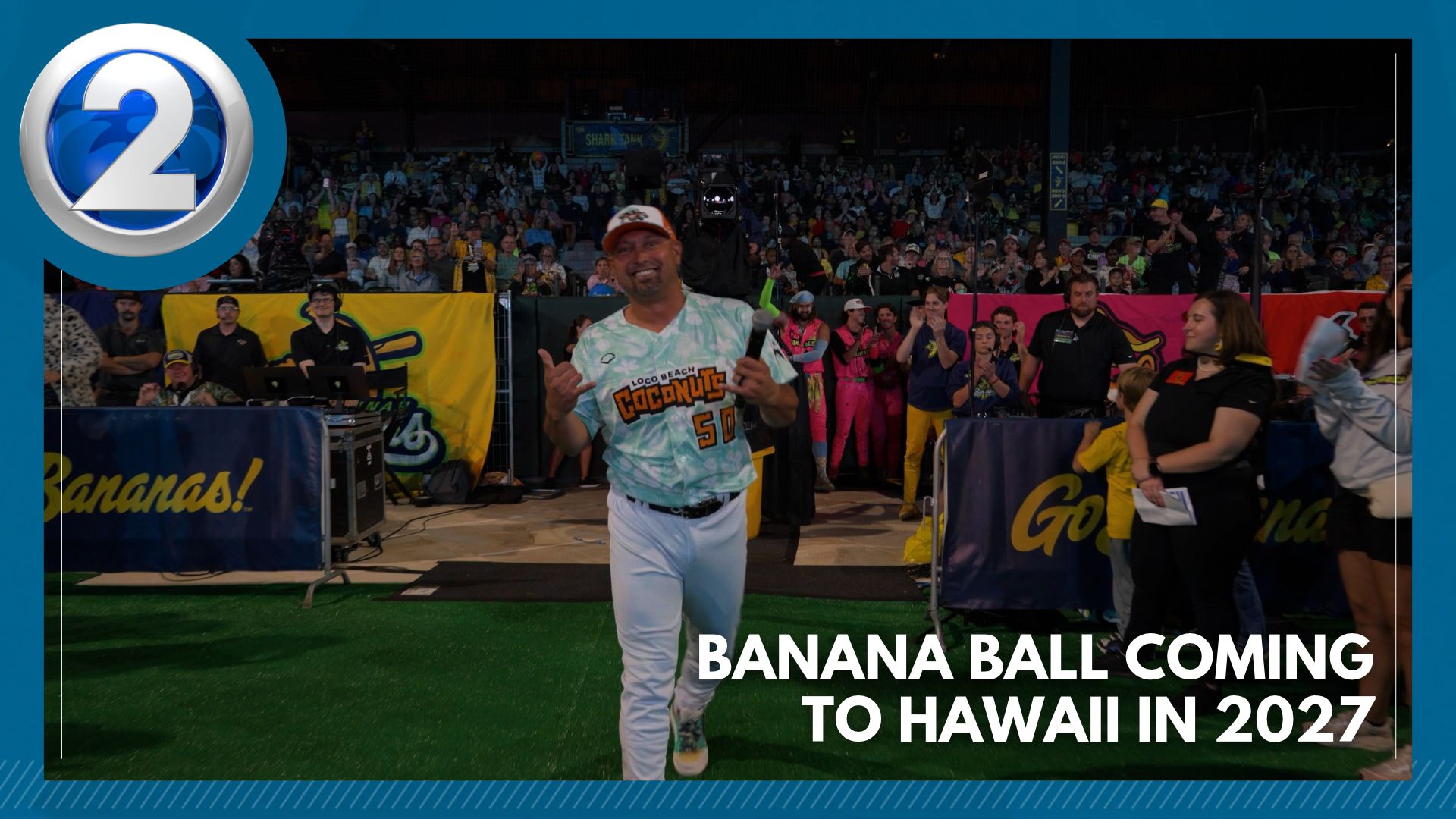 Timmy Live Stream Banana Ball coming to Hawaii in 2027 – KHON2
